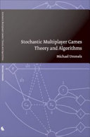 Stochastic multiplayer games theory and algorithms /