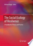 The Social Ecology of Resilience A Handbook of Theory and Practice /