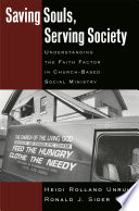 Saving souls, serving society understanding the faith factor in church-based social ministry /