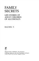 Family secrets : life stories of adult children of alcoholics /