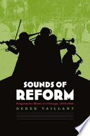 Sounds of reform progressivism and music in Chicago, 1873-1935 /