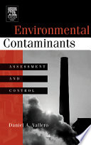 Environmental contaminants assessment and control /