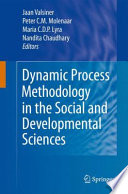Dynamic Process Methodology in the Social and Developmental Sciences
