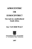 Afrocentric or eurocentric? : our task  in....................... /
