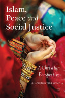 Islam, peace and social justice : a Christian perspective /