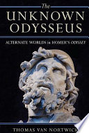 The unknown Odysseus alternate worlds in Homer's Odyssey /