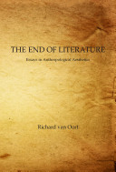 The end of literature essays in anthropological aesthetics /