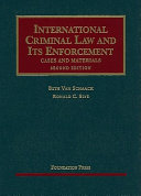 International criminal law and its enforcement /