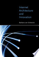 Internet architecture and innovation