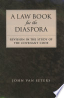 A law book for the diaspora revision in the study of the covenant code /