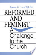 Reformed and feminist : a challenge to the church /