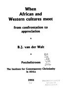 When African and Western cultures meet : from confrontation to appreciation /