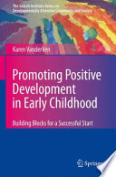 Promoting Positive Development in Early Childhood Building Blocks for a Successful start /