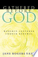 Gathered before God : worship-centered church renewal /