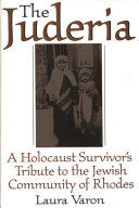 The Juderia a Holocaust survivor's tribute to the Jewish community of Rhodes /
