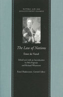 The law of nations, or, Principles of the law of nature, applied to the conduct and affairs of nations and sovereigns, with three early essays on the origin and nature of natural law and on luxury