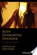 Body dysmorphic disorder a treatment manual /