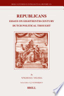 Republicans essays on eighteenth-century Dutch political thought /