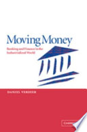 Moving money banking and finance in the industrialized world /