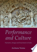 Performance and culture narrative, image and enactment in India /