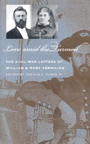 Love amid the turmoil the Civil War letters of William and Mary Vermilion /