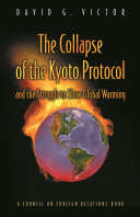 The collapse of the Kyoto Protocol and the struggle to slow global warming
