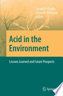 Acid in the Environment Lessons Learned and Future Prospects /
