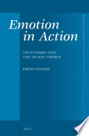 Emotion in action : Thucydides and the tragic chorus /
