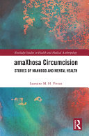 amaXhosa circumcision : stories of manhood and mental health /