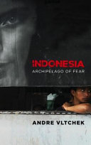 Indonesia archipelago of fear /