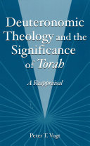 Deuteronomic theology and the significance of Torah a reappraisal /