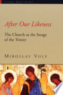 After our likeness : the Church as the image of the trinity /