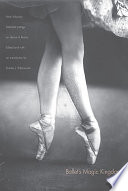 Ballet's magic kingdom selected writings on dance in Russia, 1911-1925 /