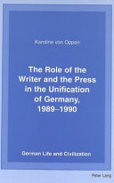 The role of the writer and the press in the unification of Germany 1989-1990