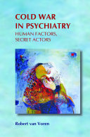 Cold War in psychiatry human factors, secret actors /