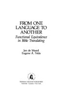 From one language to another : functional equivalence in bible translating /