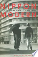 Nippon modern Japanese cinema of the 1920s and 1930s /