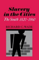 Slavery in the cities the South, 1820-1860 /