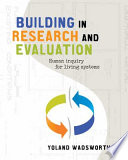 Building in research and evaluation human inquiry for living systems /