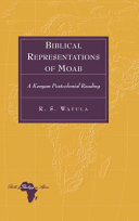 Biblical representations of Moab : a Kenyan postcolonial reading /