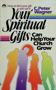 Your spiritual gifts can help your church grow /