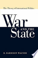 War and the state the theory of international politics /