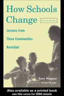 How schools change lessons from three communities revisited /