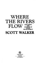 Where the rivers flow : exploring the sources of faith development /