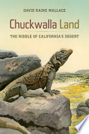 Chuckwalla land the riddle of California's desert /