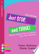 Just stop ... and think! helping children plan to improve their own behaviour /