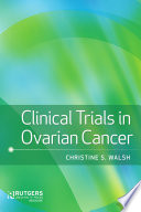Clinical Trials in Ovarian Cancer /
