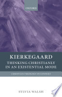 Kierkegaard thinking Christianly in an existential mode /