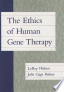 The ethics of human gene therapy /