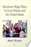 Minimum wage policy in Great Britain and the United States